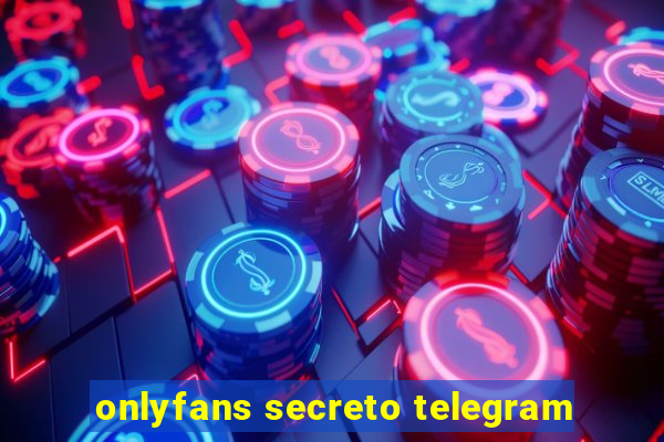 onlyfans secreto telegram